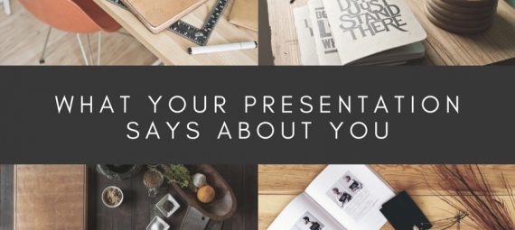 what your presentation says about you