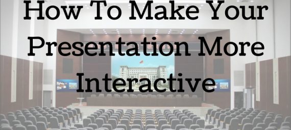 how to make your presentation more interactive