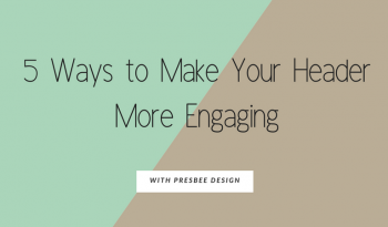 5 ways to make your header more engaging